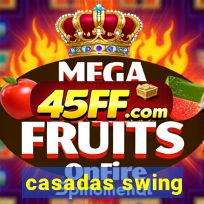 casadas swing